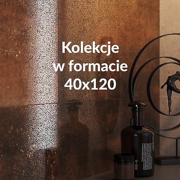 kolekcje w formacie 40x120 cersanit